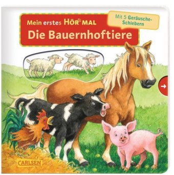 Mein erstes Hör mal: Die Bauernhoftiere, m. Soundeffekten