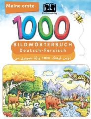 Meine erste 1000 - Bildwörterbuch Deutsch-Persisch