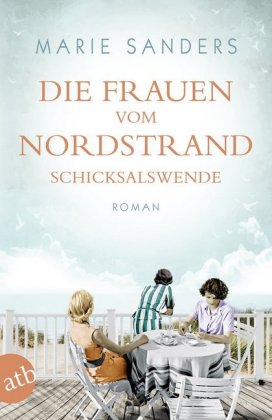 Die Frauen vom Nordstrand. Schicksalswende