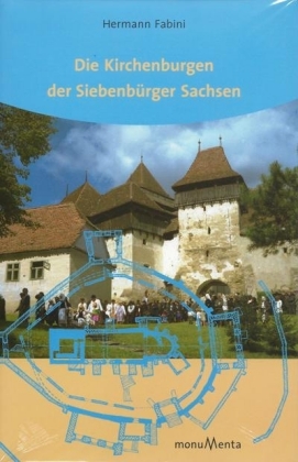 Die Kirchenburgen der Siebenbürger Sachsen