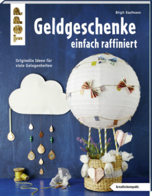 Geldgeschenke einfach raffiniert