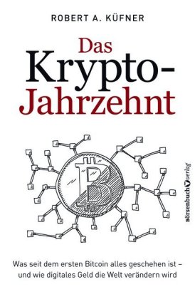 Das Krypto-Jahrzehnt