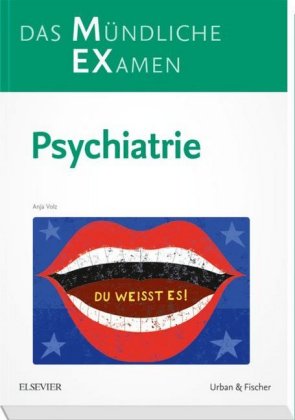 MEX Das Mündliche Examen - Psychiatrie