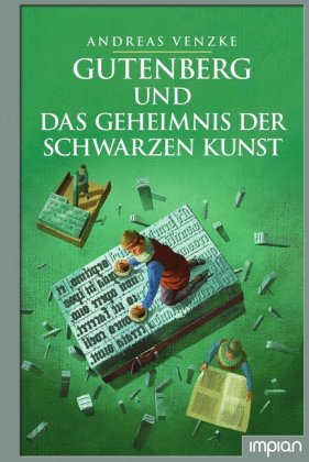 Gutenberg und das Geheimnis der schwarzen Kunst