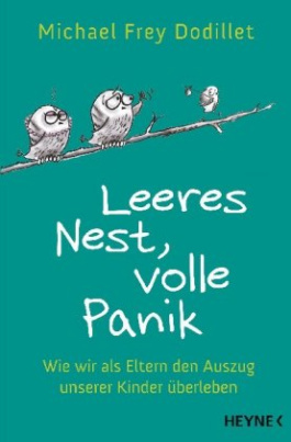 Leeres Nest, volle Panik