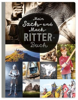 Mein Sach- und Mach-Ritter-Buch