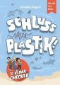 Die Klima-Checker: Schluss mit Plastik!