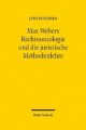 Max Webers Rechtssoziologie und die juristische Methodenlehre