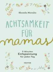 Achtsamkeit für Mamas