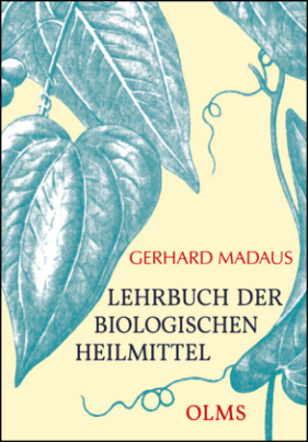 Lehrbuch der biologischen Heilmittel, 3 Bde.