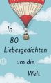 In 80 Liebesgedichten um die Welt