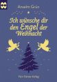 Ich wünsche dir den Engel der Weihnacht