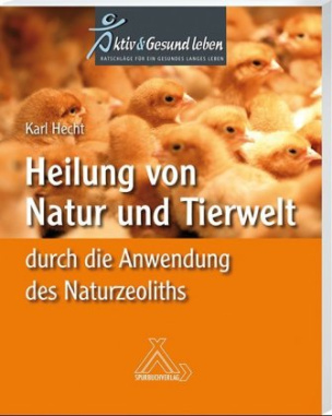 Heilung von Natur und Tierwelt durch die Anwendung des Naturzeoliths