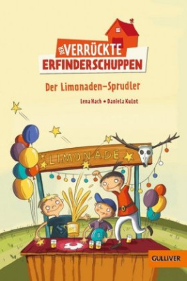 Der verrückte Erfinderschuppen - Der Limonaden-Sprudler