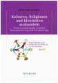 Kulturen, Religionen und Identitäten aushandeln