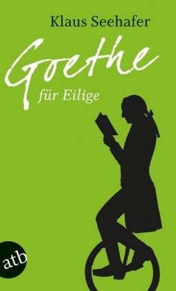 Goethe für Eilige