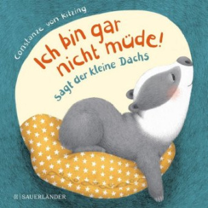 "Ich bin gar nicht müde!", sagt der kleine Dachs