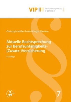 Aktuelle Rechtsprechung zur Berufsunfähigkeits-(Zusatz-)Versicherung