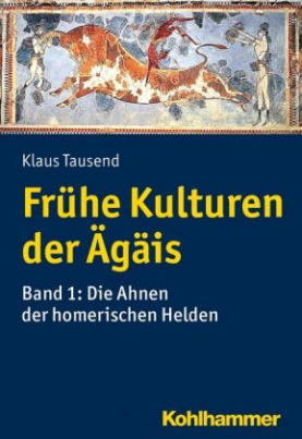 Frühe Kulturen der Ägäis. Bd.1