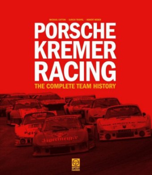 Porsche Kremer Racing - The Complete Team History