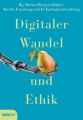 Digitaler Wandel und Ethik