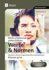 Ethik schülernah unterrichten: Werte & Normen