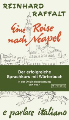 Eine Reise nach Neapel - Der erfolgreiche Sprachkurs mit Wörterbuch italienisch/deutsch