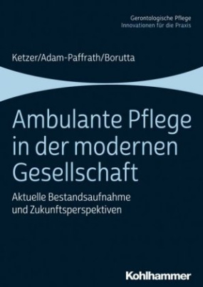 Ambulante Pflege in der modernen Gesellschaft