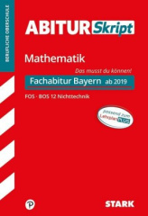 AbiturSkript Mathematik FOS BOS 12 Nichttechnik, Fachabitur Bayern ab 2019