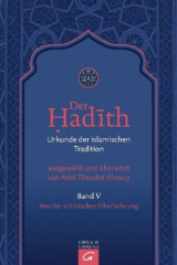 Der Hadith, Urkunde der islamischen Tradition. Bd.5