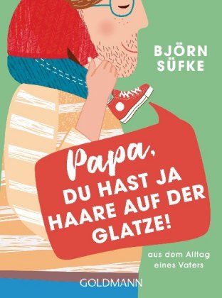 Papa, du hast ja Haare auf der Glatze!