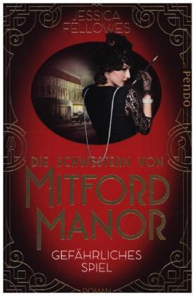 Die Schwestern von Mitford Manor - Gefährliches Spiel