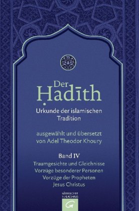 Der Hadith, Urkunde der islamischen Tradition. Bd.4