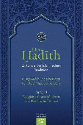 Der Hadith, Urkunde der islamischen Tradition. Bd.2