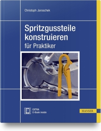 Spritzgussteile konstruieren für Praktiker