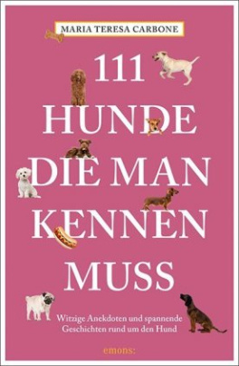 111 Hunde, die man kennen muss