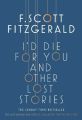 I'd Die for You: And Other Lost Stories