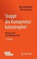 Stoppt die Kompetenzkatastrophe!