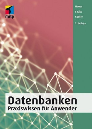 Datenbanken - Praxiswissen für Anwender