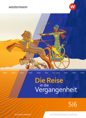 Die Reise in die Vergangenheit - Ausgabe 2020 für Sachsen-Anhalt, m. 1 Buch, m. 1 Online-Zugang