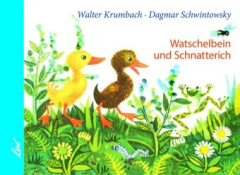 Watschelbein und Schnatterich