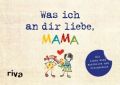 Was ich an dir liebe, Mama