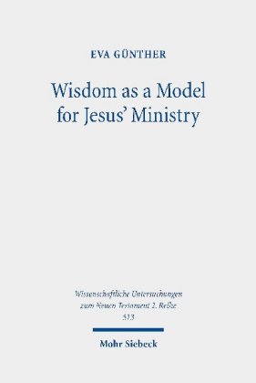 Wisdom as a Model for Jesus' Ministry