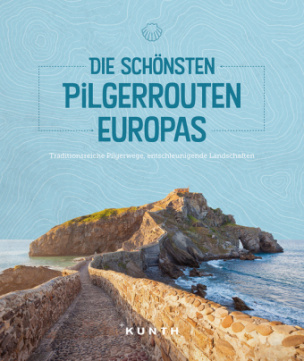 Die schönsten Pilgerrouten Europas