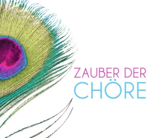 Zauber der Chöre