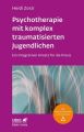 Psychotherapie mit komplex traumatisierten Jugendlichen