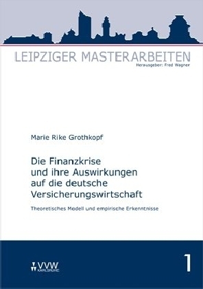 Die Finanzkrise und ihre Auswirkungen auf die deutsche Versicherungswirtschaft