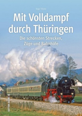 Mit Volldampf durch Thüringen