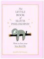 The Little Book of Sloth Philosophy