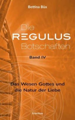 Die Regulus-Botschaften. Bd.4